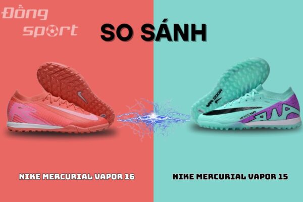 So sánh chi tiết Nike Mercurial Vapor 15 và 16