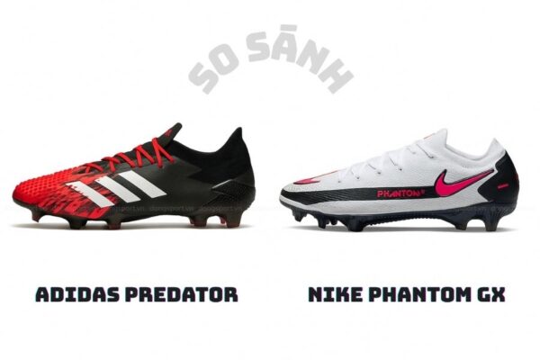 Adidas Predator với Nike Phantom GX