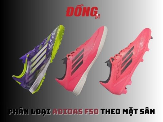 Phân Loại Adidas F50 Theo Mặt Sân Chuẩn Nhất