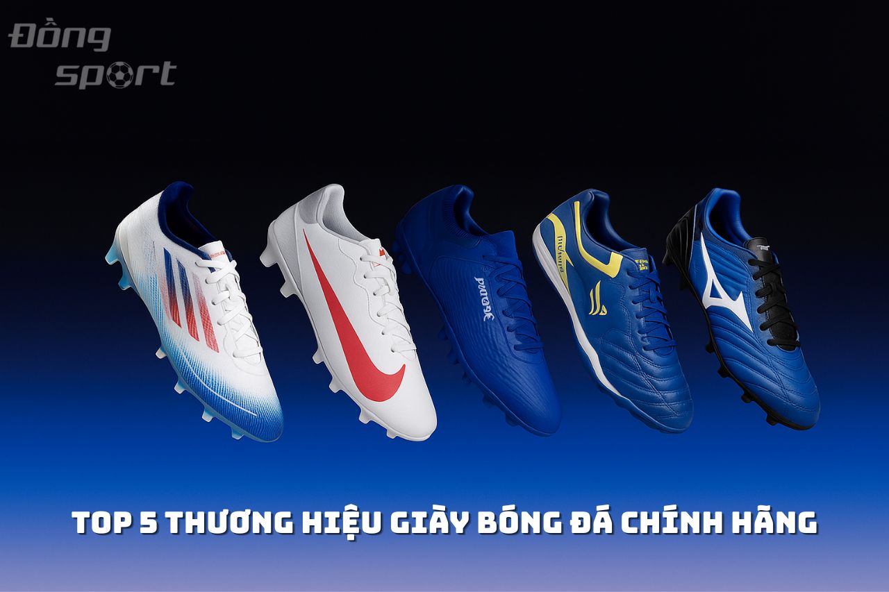 Top 5 thương hiệu giày bóng đá chính hãng được yêu thích nhất hiện nay